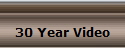 30 Year Video